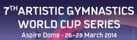 7th FIG Gymnastics World Challenge Cup Doha (QAT) 2014 Mar 26-28