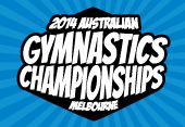 2014 Australian Gymnastics Championships Hisense Arena Melbourne (AUS) 2014 May 21 May – June 1