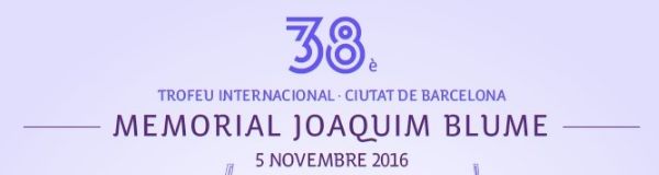 38th Memorial Joaquim Blume Barcelona (ESP) 2016 Nov 5