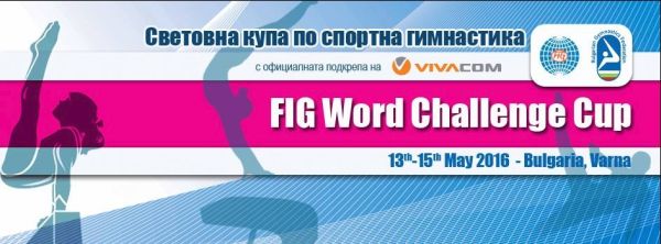 World Challenge Cup 2016 Varna (BUL) 2016 May 13-15